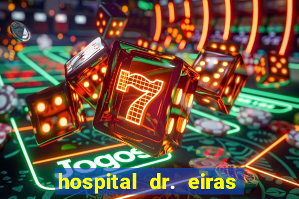 hospital dr. eiras em botafogo